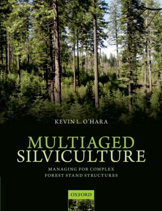 Multiaged Silviculture av Kevin O'Hara (Paperback)