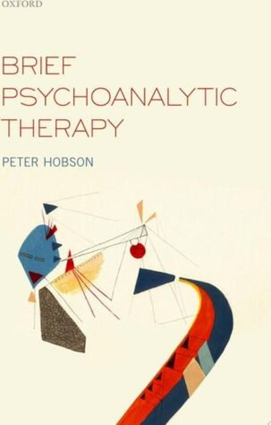 Brief Psychoanalytic Therapy av R.Peter Hobson (Paperback)
