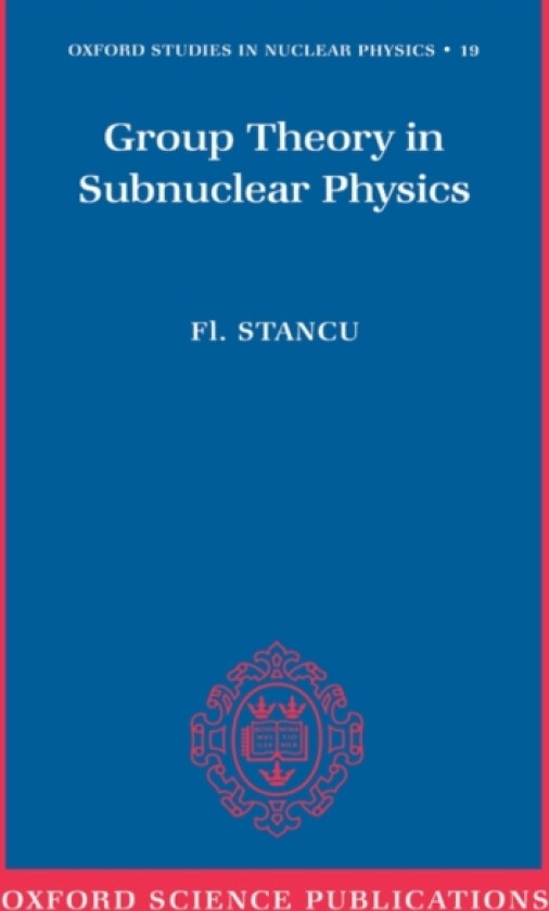 Group Theory in Subnuclear Physics av Fl Stancu (Hardcover)