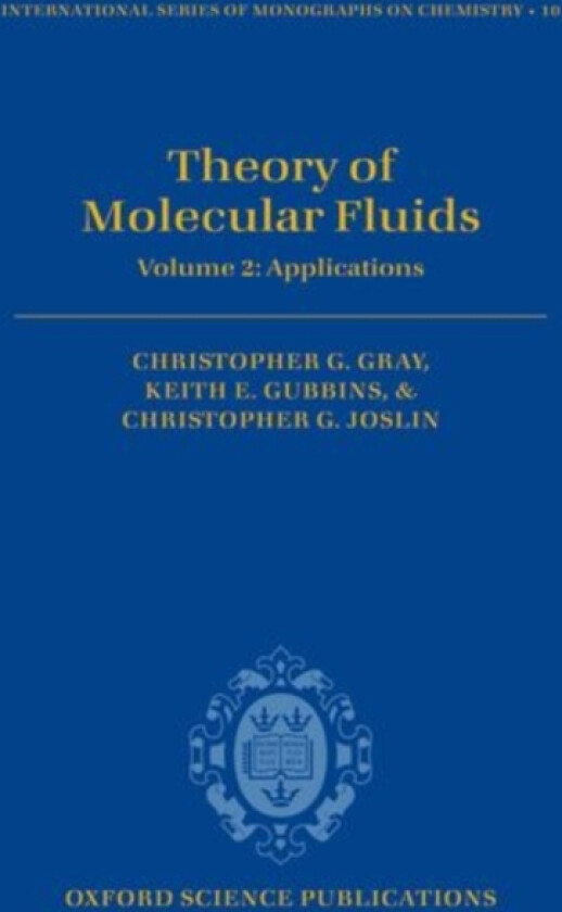 Theory of Molecular Fluids av Christopher G. Gray, Keith E. Gubbins, Christopher G. Joslin (Hardcover)