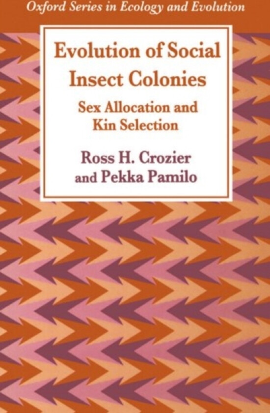 Evolution of Social Insect Colonies av Crozier, Pamilo (Paperback)