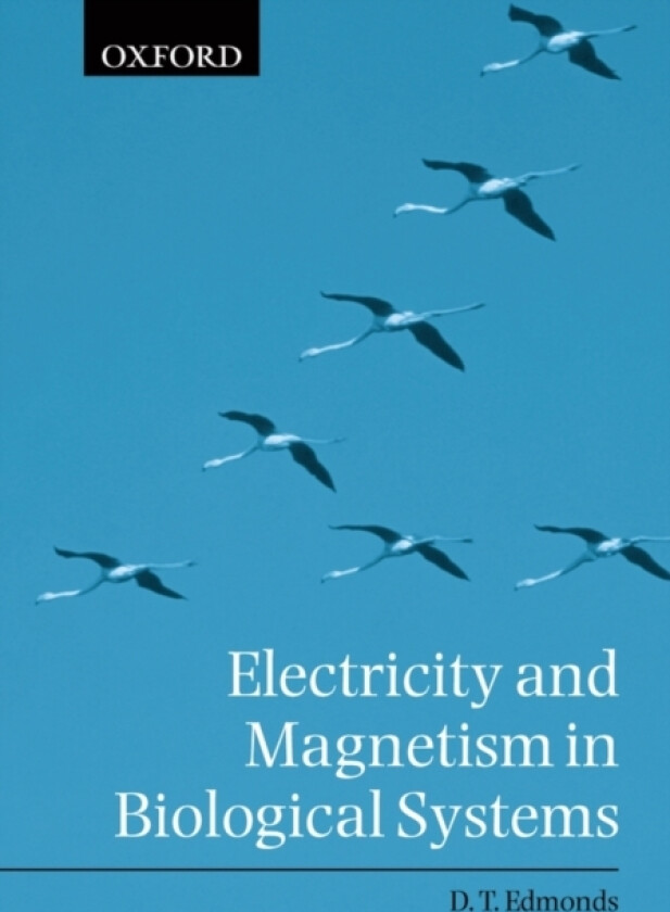 Electricity and Magnetism in Biological Systems av Donald Edmonds (Hardcover)