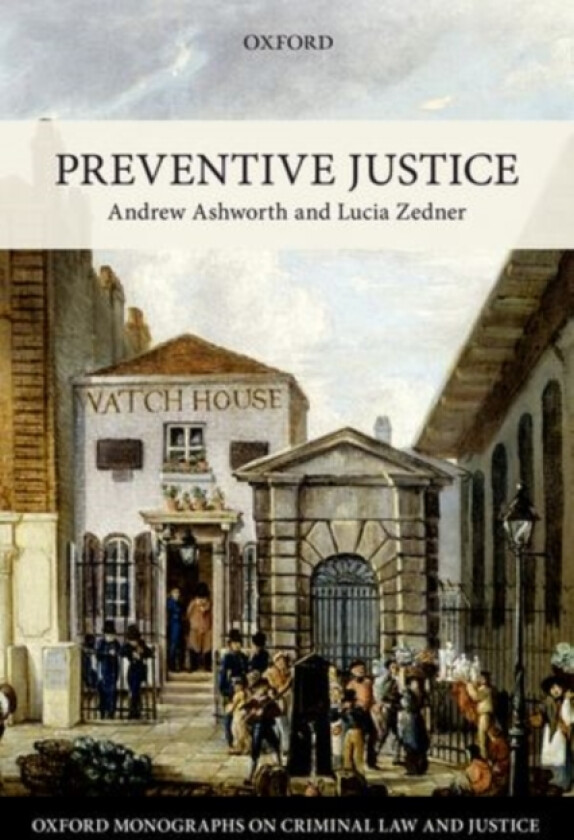 Preventive Justice av Andrew QC Ashworth, Lucia Zedner (Hardcover)