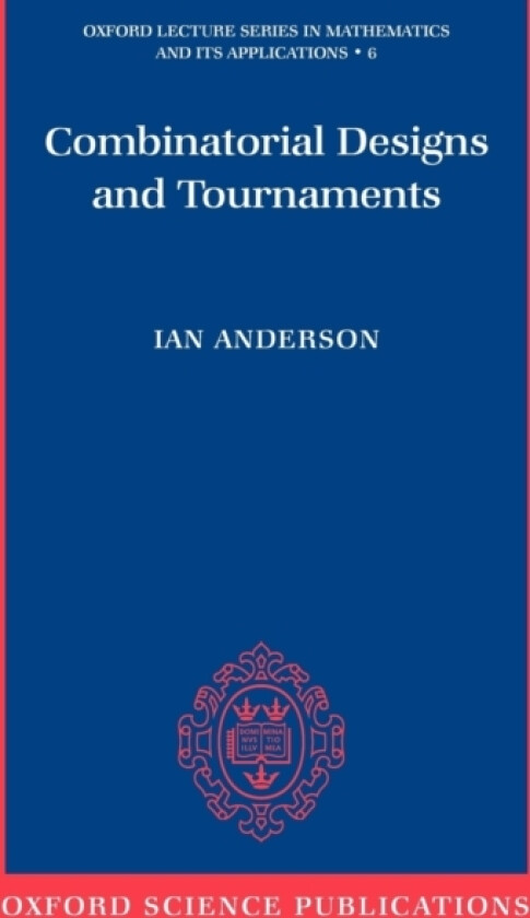 Combinatorial Designs and Tournaments av Ian Anderson (Hardcover)