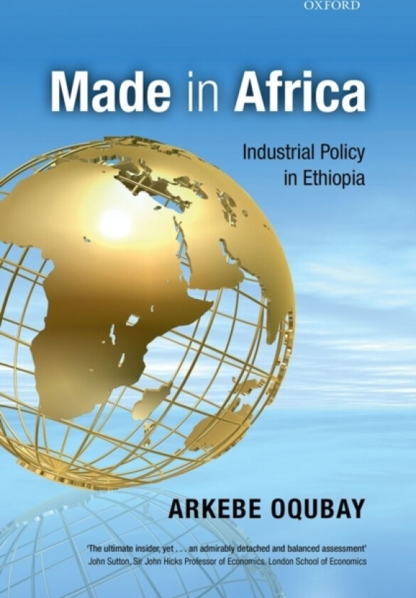 Made in Africa av Arkebe Oqubay (Hardcover)