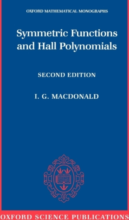 Symmetric Functions and Hall Polynomials av I.G. Macdonald (Paperback)