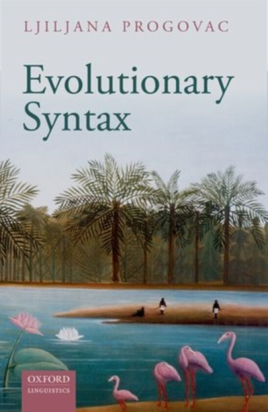 Evolutionary Syntax av Ljiljana Progovac (Paperback)