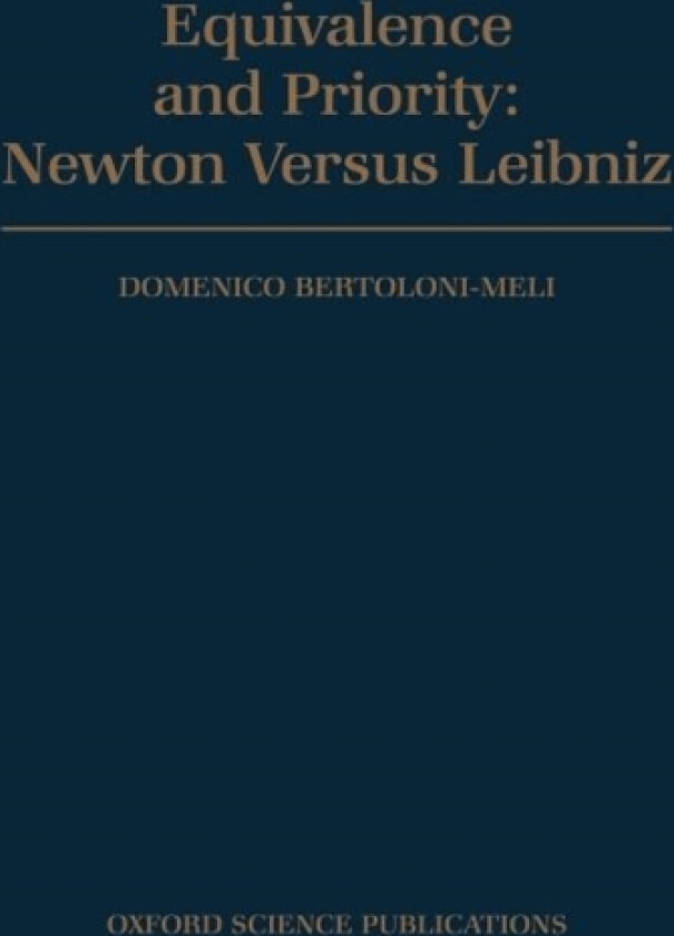 Equivalence and Priority: Newton versus Leibniz av Meli (Paperback)