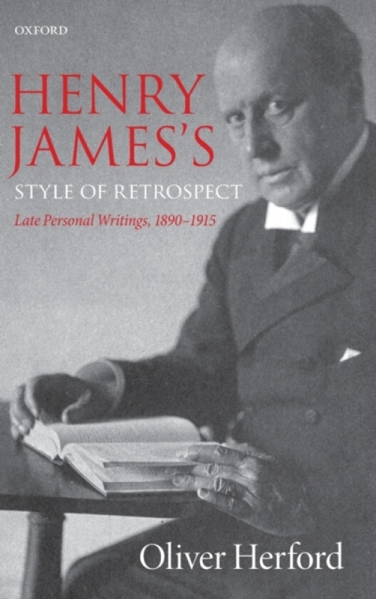 Henry James's Style of Retrospect av Oliver Herford (Hardcover)