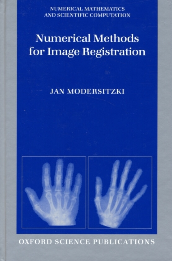 Numerical Methods for Image Registration av Jan Modersitzki (Hardcover)