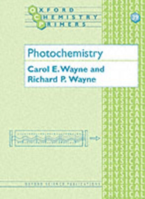 Photochemistry av Carol E. Wayne, Richard P. Wayne (Paperback)