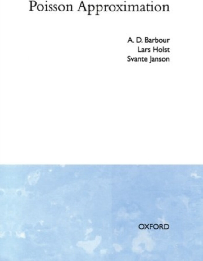 Poisson Approximation av A.D. Barbour, Lars Holst, Svante Janson (Hardcover)