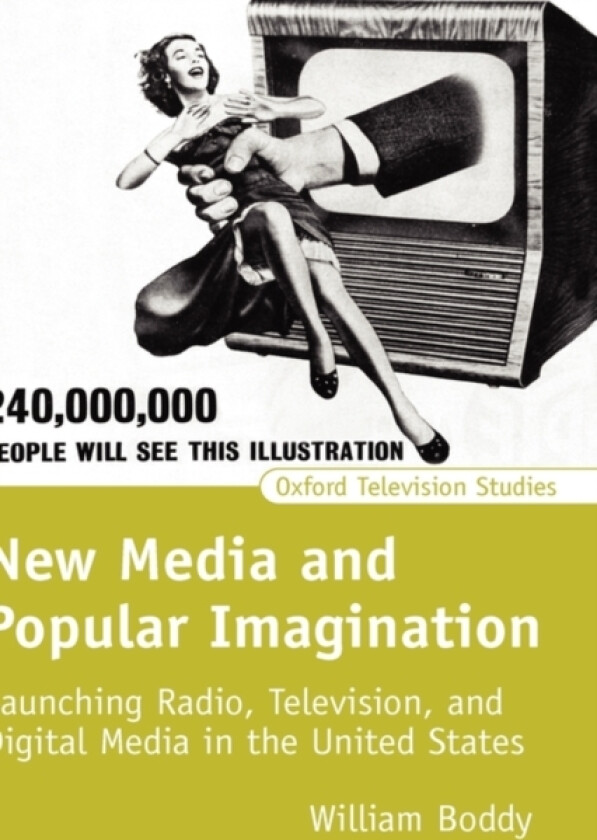 New Media and Popular Imagination av William Boddy (Hardcover)