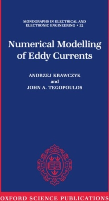 Numerical Modelling of Eddy Currents av Andrzej Krawczyk, John A. Tegopoulos (Hardcover)