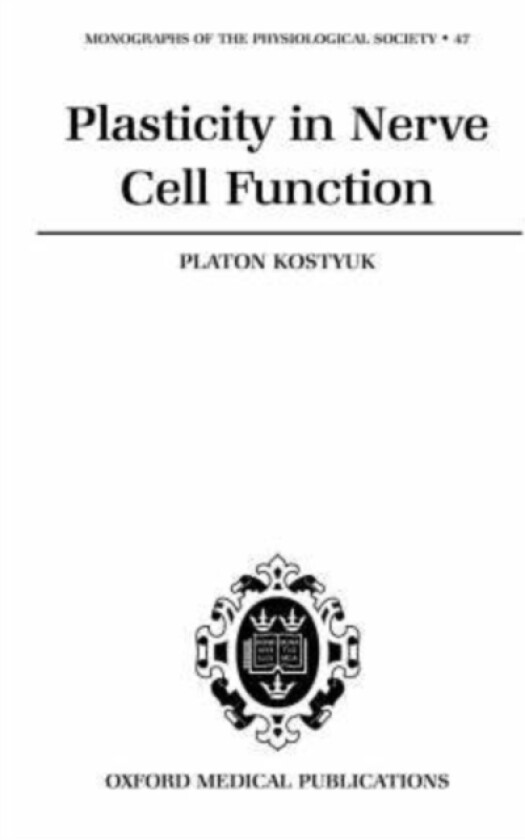 Plasticity in Nerve Cell Function av Platon Kostyuk (Hardcover)