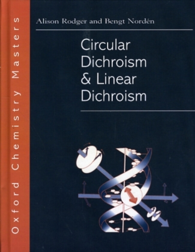 Circular Dichroism and Linear Dichroism av Alison Rodger, Bengt Norden (Hardcover)