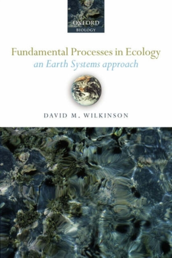 Fundamental Processes in Ecology av David M. Wilkinson (Hardcover)