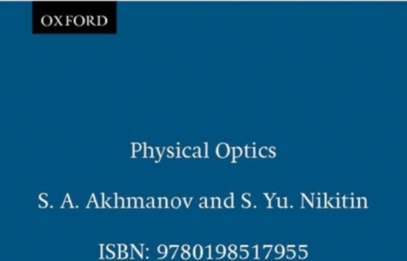 Physical Optics av S.A. Akhmanov, S.Yu. Nikitin (Hardcover)
