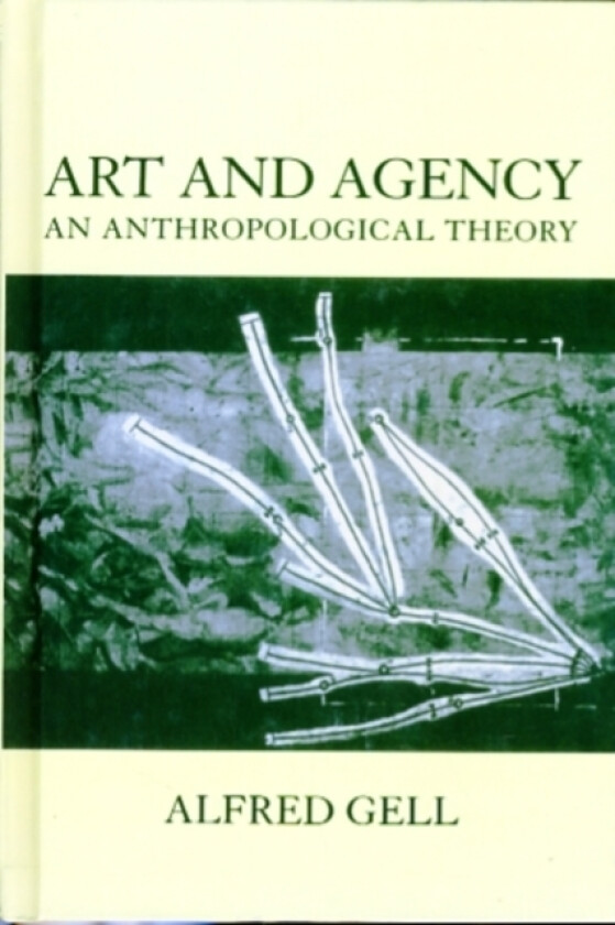 Art and Agency av Alfred Gell (Hardcover)