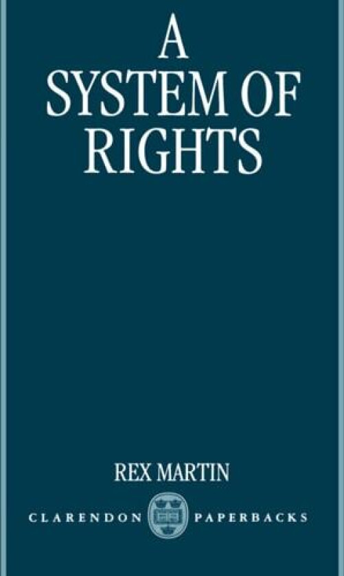 A System of Rights av Rex Martin (Paperback)