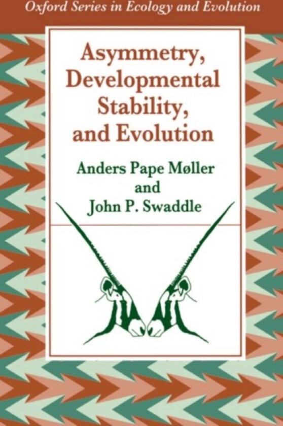 Asymmetry, Developmental Stability and Evolution av Møller, Swaddle (Paperback)