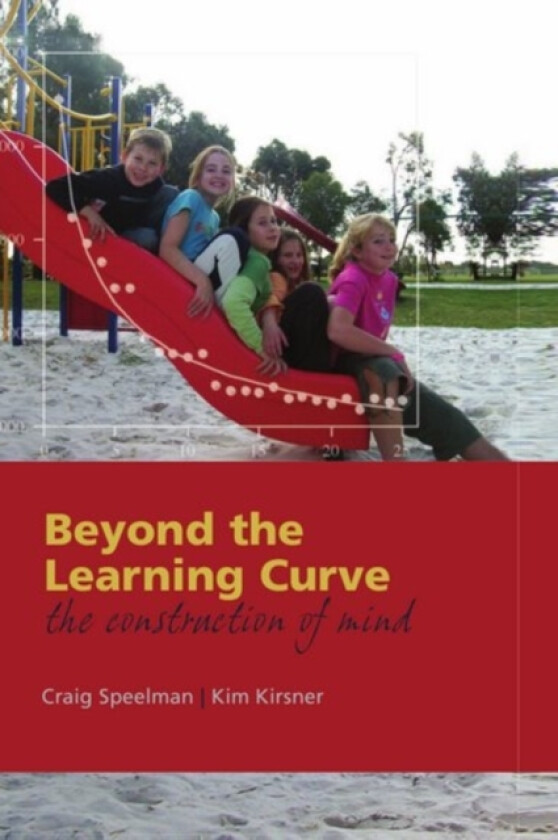Beyond the Learning Curve av Craig Speelman, Kim Kirsner (Hardcover)