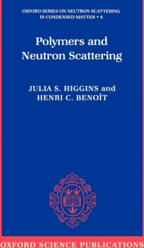 Polymers and Neutron Scattering av Higgins, Benoit (Paperback)