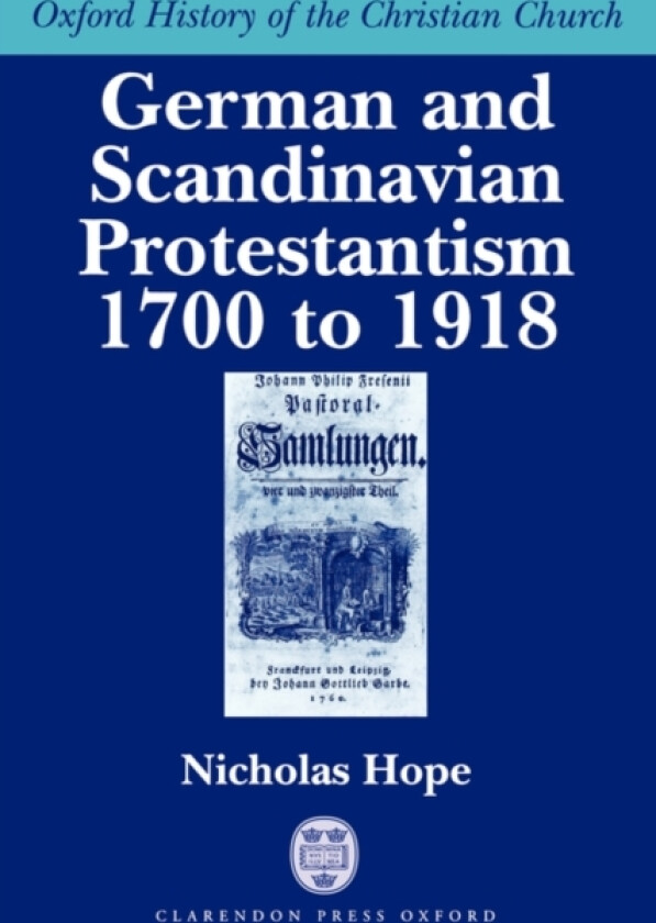 German and Scandinavian Protestantism 1700-1918 av Nicholas Hope (Paperback)