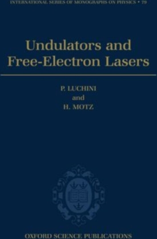 Undulators and Free-Electron Lasers av P. Luchini, H. Motz (Hardcover)