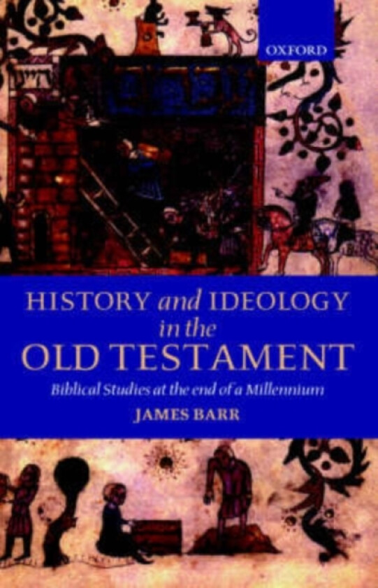 History and Ideology in the Old Testament av James Barr (Hardcover)