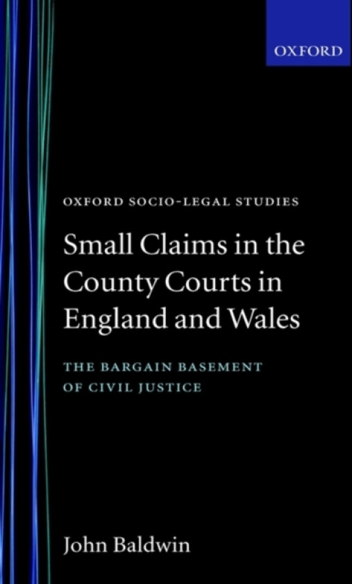 Small Claims in the County Courts in England and Wales av John Baldwin (Hardcover)