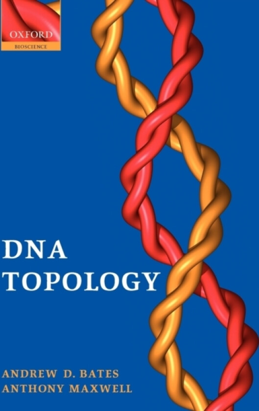 DNA Topology av Andrew D. Bates, Anthony Maxwell (Paperback)