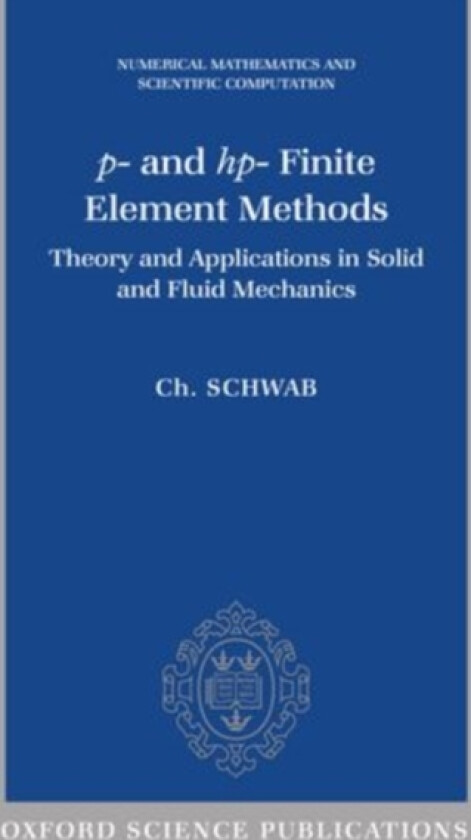 p- and hp- Finite Element Methods av C. Schwab (Hardcover)