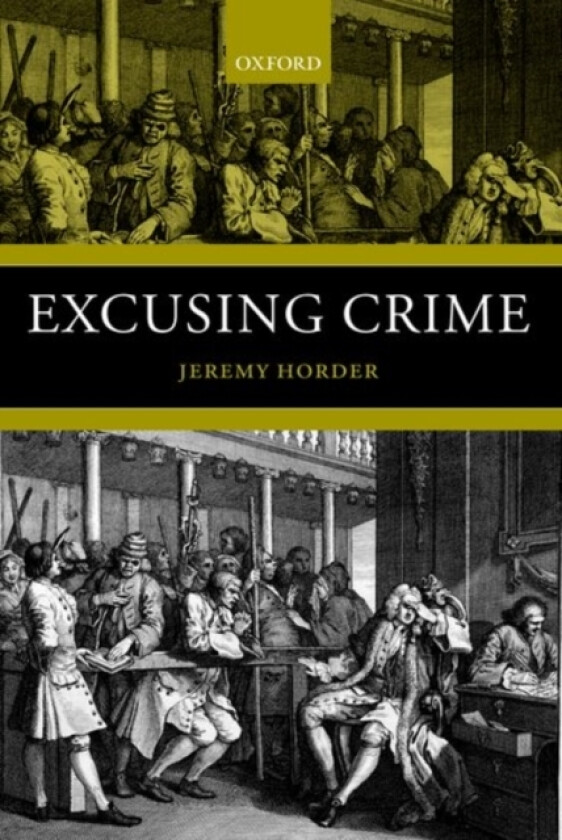 Excusing Crime av Jeremy Horder (Hardcover)