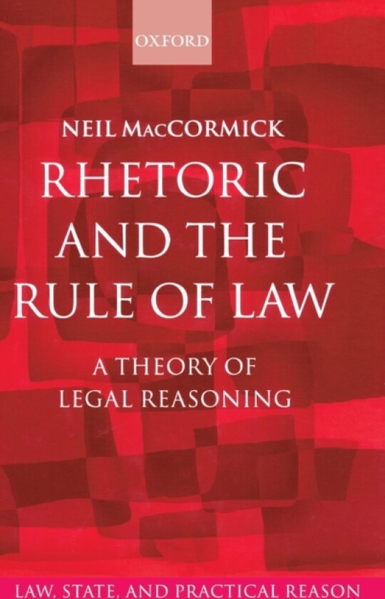 Rhetoric and The Rule of Law av Neil MacCormick (Hardcover)