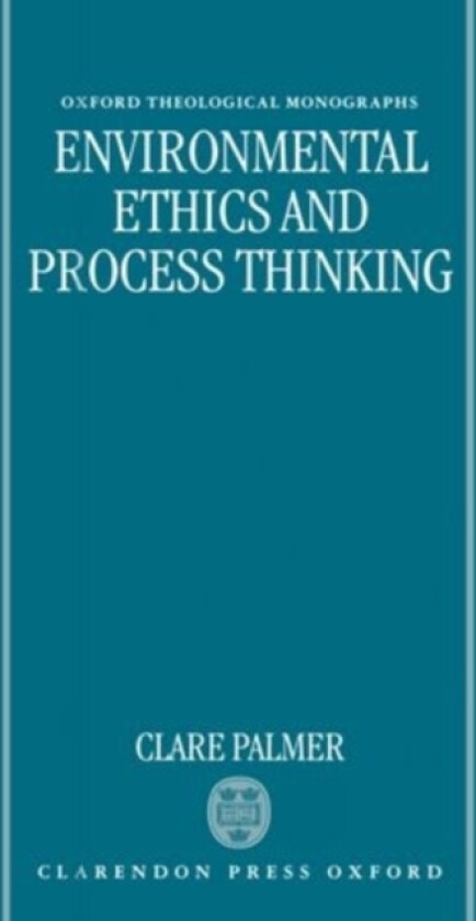Environmental Ethics and Process Thinking av Clare Palmer (Hardcover)