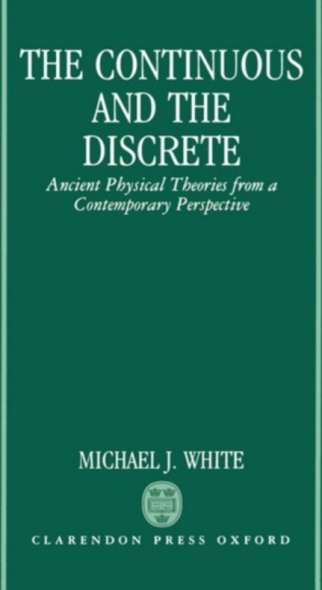 The Continuous and the Discrete av Michael J. White (Hardcover)