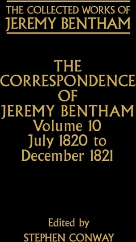 The Collected Works of Jeremy Bentham: Correspondence: Volume 10 av Jeremy Bentham (Hardcover)