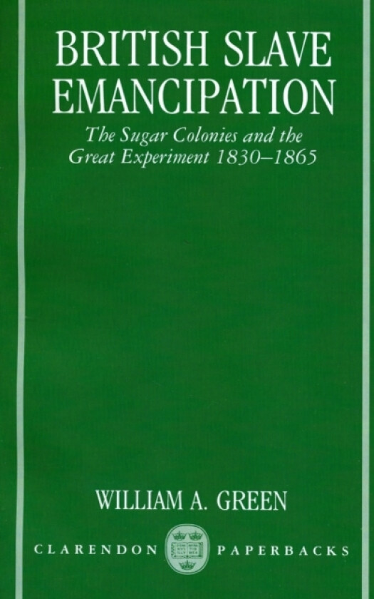 British Slave Emancipation av William A. Green (Paperback)