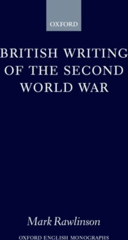 British Writing of the Second World War av Mark Rawlinson (Hardcover)