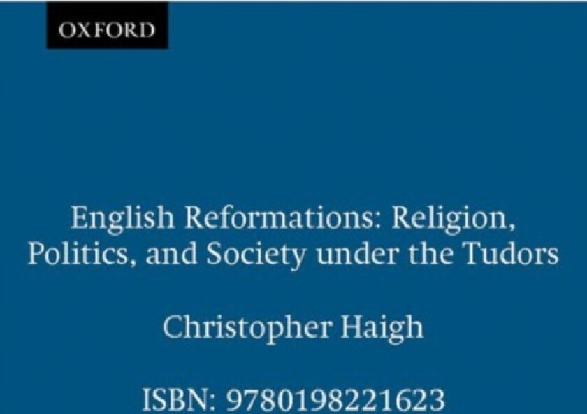 English Reformations av Haigh (Paperback)