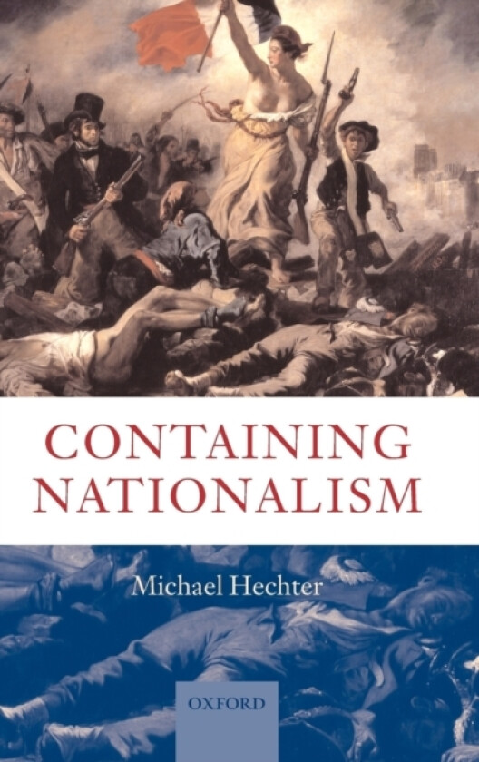 Containing Nationalism av Michael Hechter (Hardcover)