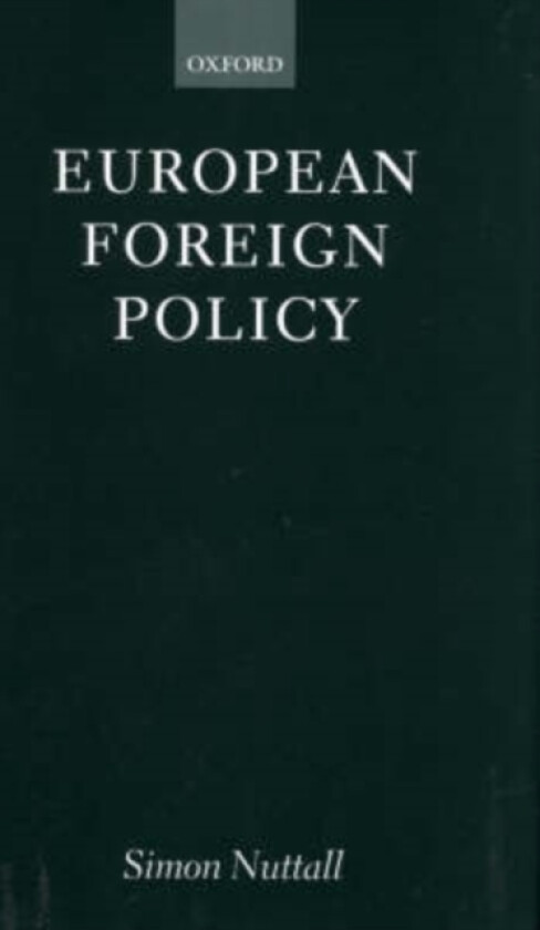 European Foreign Policy av Simon J. Nuttall (Hardcover)