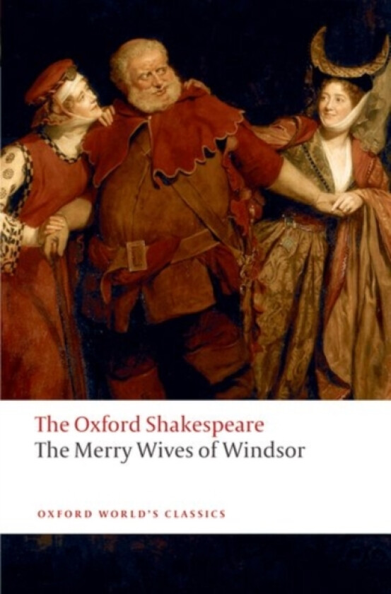 The Oxford Shakespeare: The Merry Wives of Windsor av William Shakespeare (Hardcover)
