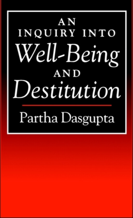 An Inquiry into Well-Being and Destitution av Partha Dasgupta (Paperback)