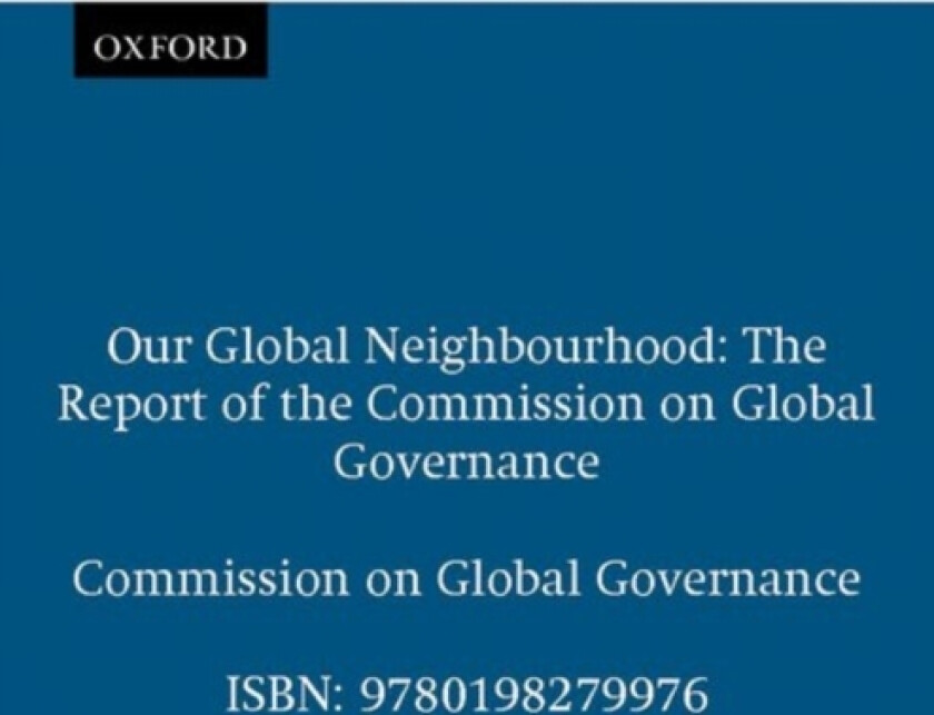 Our Global Neighbourhood av Commission on Global Governance (Paperback)