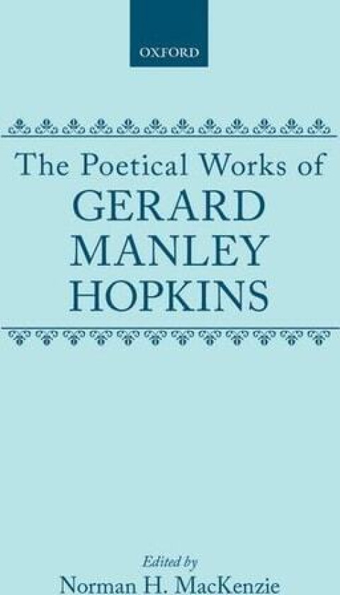 The Poetical Works of Gerard Manley Hopkins av Gerard Manley Hopkins (Hardcover)