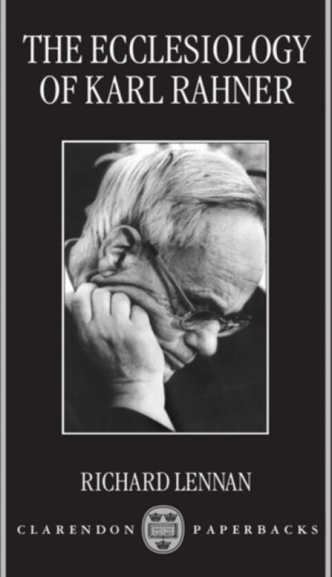 The Ecclesiology of Karl Rahner av Richard Lennan (Paperback)