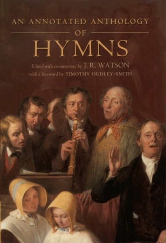 An Annotated Anthology of Hymns av Timothy Dudley-Smith (Hardcover)