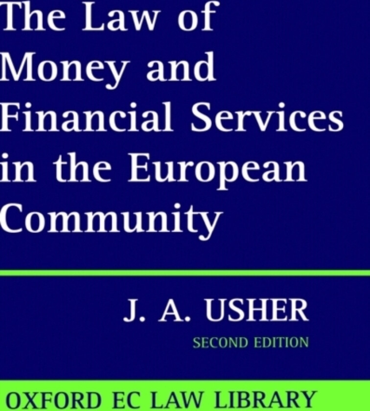 The Law of Money and Financial Services in the EC av John Usher (Hardcover)